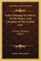 Celtic Gleanings 1018953760 Book Cover