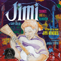 Jimi: Sounds Like a Rainbow: a Story of the Young Jimi Hendrix 0618852794 Book Cover