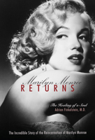 Marilyn Monroe Returns: The Healing of a Soul 1571745556 Book Cover