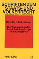 Die Verankerung Des Subsidiaritaetsprinzips Im Grundgesetz: Ein Beitrag Zur Bedeutung Des Subsidiaritaetsprinzips Fuer Die Kompetenzabgrenzung Im Bund 3631334273 Book Cover
