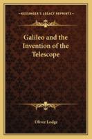 Galileo and the Invention of the Telescope 1425366775 Book Cover