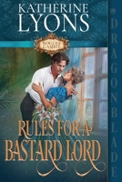 Rules for a Bastard Lord: A Regency Historical Romance (Rogues Gambit) 1965539882 Book Cover