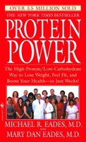 Protein Power: The High-Protein/Low-Carbohydrate Way to Lose Weight, Feel Fit, and Boost Your Health--in Just Weeks! 0553574752 Book Cover