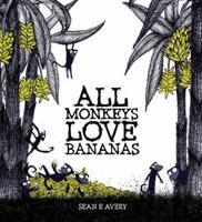 All Monkeys Love Bananas 1922089311 Book Cover