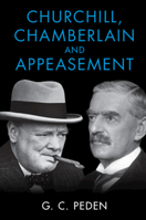 Churchill, Chamberlain and Appeasement 1009201980 Book Cover