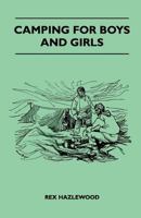 Camping For Boys And Girls 1445519445 Book Cover