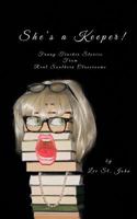 She's a Keeper!: Funny Teacher Stories from Real Southern Classrooms 1726334880 Book Cover