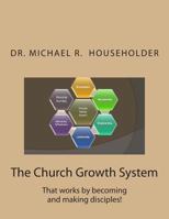 The Church Growth System 1491069651 Book Cover