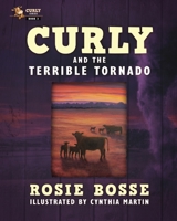 Curly and the Terrible Tornado 1643180673 Book Cover