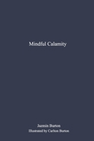 Mindful Calamity B0BRCMH5ZJ Book Cover