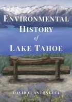 Environmental History of Lake Tahoe 1634994175 Book Cover