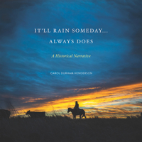 It'll Rain Someday... Always Does: A Historical Narrative 0875657915 Book Cover
