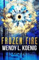 Frozen Fire 1733431128 Book Cover