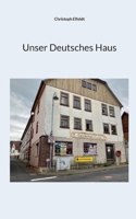 Unser Deutsches Haus (German Edition) 3695198796 Book Cover