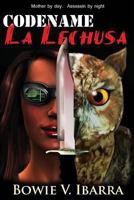 Code Name: La Lechusa 1493703900 Book Cover