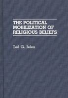 The Political Mobilization of Religious Beliefs: 027593439X Book Cover