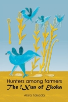 Hunters among Farmers: The !Xun of Ekoka 9991642676 Book Cover