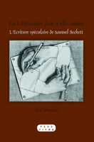La Litt�rature Face � Elle-M�me: L'�criture Sp�culaire de Samuel Beckett 9042027223 Book Cover