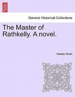 The Master of Rathkelly 1241184445 Book Cover