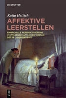 Affektive Leerstellen: Emotionale Perspektivierung Im 'Wissenschaftlichen' Roman Des 19. Jahrhunderts 3111427110 Book Cover