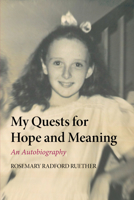 My Quests for Hope and Meaning: An Autobiography 1620327120 Book Cover