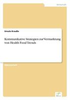Kommunikative Strategien Zur Vermarktung Von Health Food Trends 3838698282 Book Cover