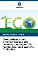 Ökotourismus und Diversifizierung der Lebensgrundlagen: Ein Fallbeispiel aus Wonchi, Äthiopien (German Edition) 6209863000 Book Cover