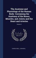 The Anatomy and Physiology of the Human Body, Volume 3 B0BM4VNNKR Book Cover
