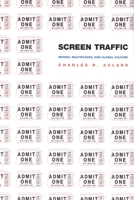 Screen Traffic: Movies, Multiplexes, and Global Culture 0822331632 Book Cover
