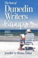 Best of Dunedin Writers Group 2023 B0CM2KYZT7 Book Cover