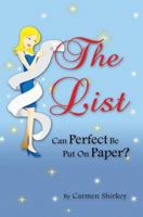 The List: Can Perfect Be Put on Paper? 143920957X Book Cover
