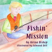 Fishin' Mission 1495268608 Book Cover
