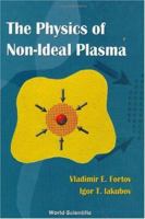 The Physics of Non-Ideal Plasma 9810233051 Book Cover
