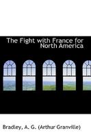 The Fight with France for North America 1017330727 Book Cover