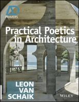 Practical Poetics in Architecture (Architectural Design Primer) 1118828895 Book Cover