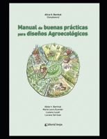 Manual de buenas pr�cticas para dise�os agroecol�gicos: Apuntes B08T4DGDB6 Book Cover