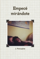 Empecé mirándote 1291544135 Book Cover