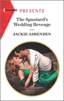 The Spaniard's Wedding Revenge 1335148566 Book Cover