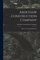 Aberthaw Construction Company: A Quarter Century Of Fulfilment 1019309644 Book Cover