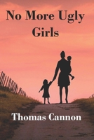 No More Ugly Girls B0FMFN76C9 Book Cover