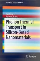 Phonon Thermal Transport in Silicon-Based Nanomaterials 9811326363 Book Cover