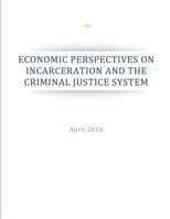 Economic Perspectives on Incarceration and the Criminal Justice System 1537385291 Book Cover