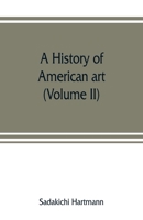 A History of American Art 9353807905 Book Cover