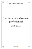 Les Secrets d'un barman professionnel (French Edition) 2334022004 Book Cover