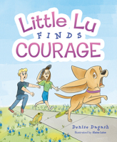 Little Lu Finds Courage 1645439879 Book Cover