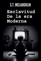 Esclavitud de la Era Moderna (Spanish Edition) B0DV3LCG4D Book Cover