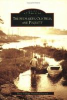 The Setaukets, Old Field, and Poquott 0738538663 Book Cover