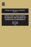 Strong State Weak Schools: The Benefits and Dilemmas of Centralized Accountability (Research in Sociology of Education) 1846639107 Book Cover