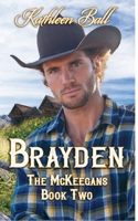 Brayden: The McKeegans - Book Two Large Print Edition B0B28FQ5DH Book Cover