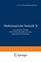 Mathematische Statistik II: Asymptotische Statistik: Parametrische Modelle Und Nichtparametrische Funktionale 332290153X Book Cover